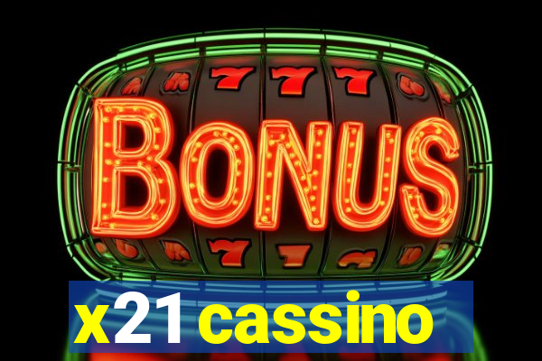 x21 cassino